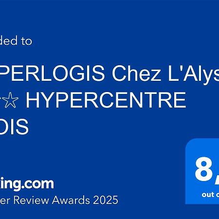 Appartamento Superlogis Chez L'Alysse ☆☆☆ Hypercentre Blois Esterno foto